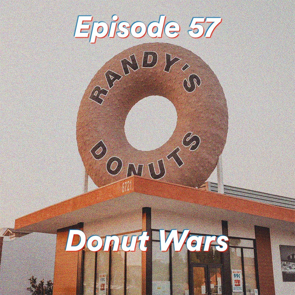 Episode 57: Donut Wars